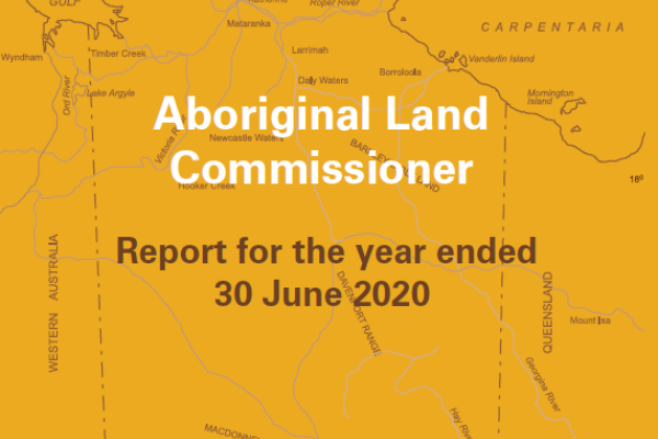 Aboriginal Land Commissioner Annual Report for the year ended June 2020