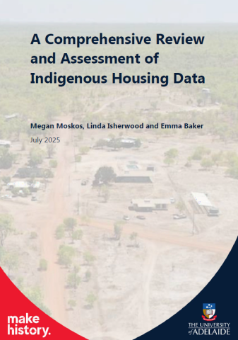 A Comprehensive Review and Assessment of Indigenous Housing Data, by Megan Moskos, Linda Isherwood and Emma Baker, July 2025