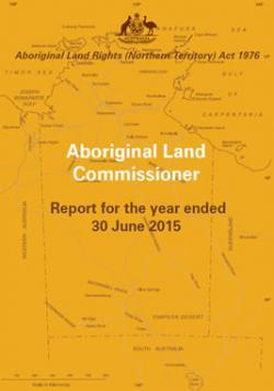 Aboriginal Land Commissioner Report for the year ended 30 June 2015