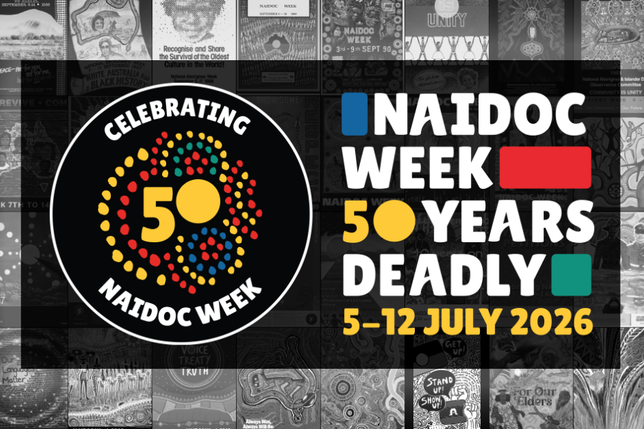 NAIDOC Week 50 Years Deadly 5-12 July 2026